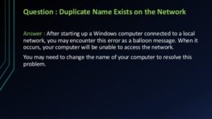 A duplicate name exists on the network