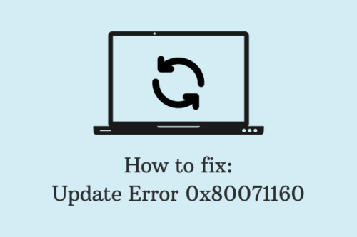 How to fix update error 0x80071160 on Windows 11/10