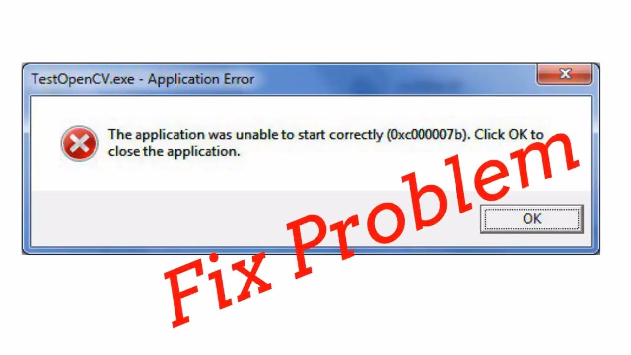 The application was unable to start correctly 0xc00007b